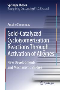 Book Cover for Gold-Catalyzed Cycloisomerization Reactions Through Activation of Alkynes by Antoine Simonneau