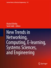 Book Cover for New Trends in Networking, Computing, E-Learning, Systems Sciences, and Engineering by Information, and Systems Sciences, and Engineering International Joint Conferences on Computer
