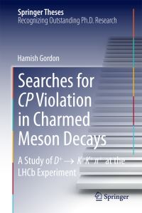 Book Cover for Searches for CP Violation in Charmed Meson Decays by Hamish Gordon