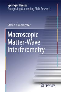 Book Cover for Macroscopic Matter Wave Interferometry by Stefan Nimmrichter