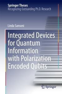 Book Cover for Integrated Devices for Quantum Information With Polarization Encoded Qubits by Linda Sansoni