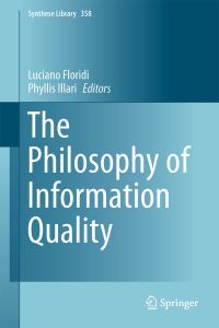 Book Cover for The Philosophy of Information Quality by Luciano Floridi, Phyllis McKay Illari