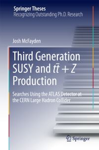 Book Cover for Third Generation SUSY and Tt +Z Production by Josh McFayden