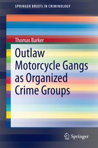 Book Cover for Outlaw Motorcycle Gangs as Organized Crime Groups by Thomas Barker