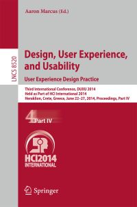 Book Cover for Design, User Experience, and Usability: User Experience Design Practice Information Systems and Applications, Incl. Internet/Web, and HCI by Aaron Marcus