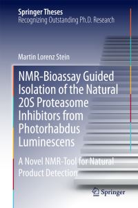 Book Cover for NMR-Bioassay Guided Isolation of the Natural 20S Proteasome Inhibitors from Photorhabdus Luminescens by Martin Lorenz Stein