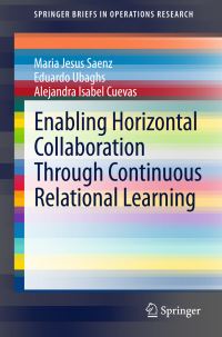 Book Cover for Enabling Horizontal Collaboration Through Continuous Relational Learning by Maria Jesus Saenz