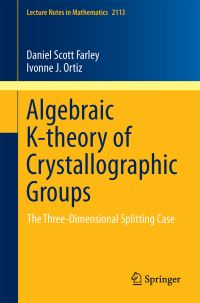 Book Cover for Algebraic K-Theory of Crystallographic Groups by Daniel Scott Farley, Ivonne Johanna Ortiz