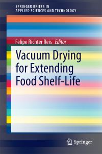 Book Cover for Vacuum Drying for Extending Food Shelf-Life by Felipe Richter Reis