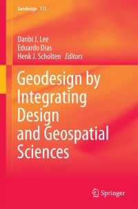 Book Cover for Geodesign by Integrating Design and Geospatial Sciences by Geodesign Summit Europe
