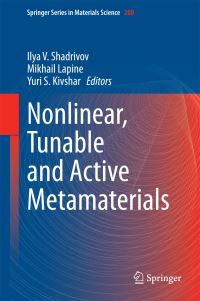Book Cover for Nonlinear, Tunable and Active Metamaterials by Ilya V Shadrivov, Mikhail Lapine, Y S Kivshar