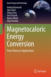 Book Cover for Magnetocaloric Energy Conversion by Andrej Kitanovski, Jaka Tusek, Urban Tomc, Uros Plaznik, Marko Ozbolt, Alojz Poredos