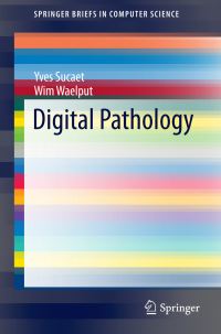 Book Cover for Digital Pathology by Yves Sucaet, Wim Waelput