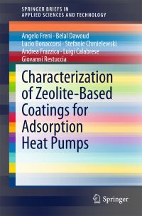 Book Cover for Characterization of Zeolite-Based Coatings for Adsorption Heat Pumps by Angelo Freni, Belal Dawoud, Lucio Bonaccorsi, Stefanie Chmielewski, Andrea Frazzica, Luigi Calabrese, Giovanni Restuccia