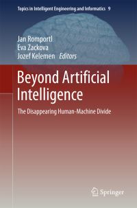 Book Cover for Beyond Artificial Intelligence by Jan Romportl, Eva Zackova, Jozef Kelemen
