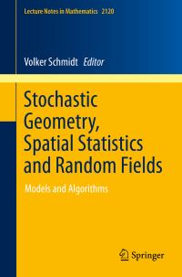 Book Cover for Stochastic Geometry, Spatial Statistics and Random Fields by Modelling and Simulation of Complex Structures Summer Academy on Stochastic Analysis