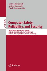 Book Cover for Computer Safety, Reliability, and Security by SAFECOMP Conference, ASCoMS Workshop, DECSoS Workshop, DEVVARTS Workshop, ISSE Workshop, ReSA4CI Workshop, SASSUR Workshop