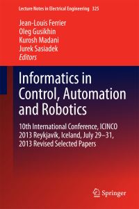 Book Cover for Informatics in Control, Automation and Robotics by Automation and Robotics International Conference on Informatics in Control