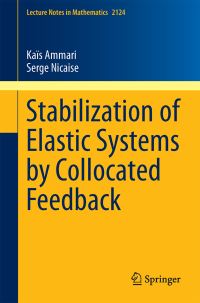 Book Cover for Stabilization of Elastic Systems by Collocated Feedback by Kaïs Ammari, Serge Nicaise