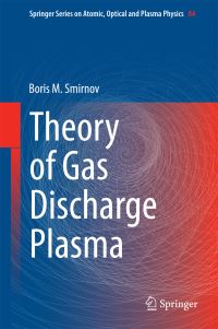 Book Cover for Theory of Gas Discharge Plasma by B M Smirnov