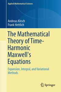 Book Cover for The Mathematical Theory of Time-Harmonic Maxwell's Equations by Andreas Kirsch, Frank Hettlich