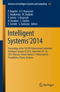 Book Cover for Intelligent Systems'2014 by P Angelov, KT Atanassov, L Doukovska, M Hadjiski, V Jotsov, J Kacprzyk, N Kasabov, S Sotirov, E Szmidt, S Zadrozny