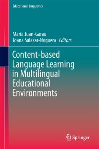 Book Cover for Content-Based Language Learning in Multilingual Educational Environments by Maria JuanGarau, Joana SalazarNoguera