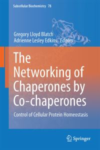 Book Cover for The Networking of Chaperones by Co-Chaperones by Gregory L Blatch, Adrienne Lesley Edkins