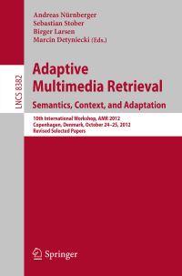 Book Cover for Adaptive Multimedia Retrieval by AMR Workshop