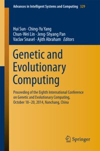 Book Cover for Genetic and Evolutionary Computing by Hui Sun, ChinYu Yang, ChunWei Lin, JengShyang Pan, Vaclav Snasel, Ajith Abraham