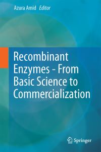 Book Cover for Recombinant Enzymes - From Basic Science to Commercialization by Azura Amid