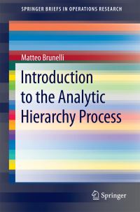 Book Cover for Introduction to the Analytic Hierarchy Process by Matteo Brunelli