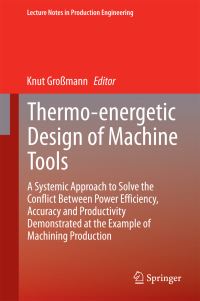 Book Cover for Thermo-Energetic Design of Machine Tools by Knut Großmann