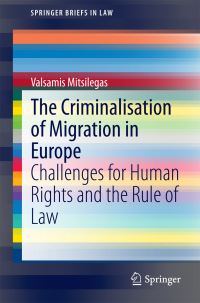 Book Cover for The Criminalisation of Migration in Europe by Valsamis Mitsilegas