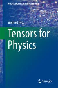 Book Cover for Tensors for Physics by Siegfried Hess