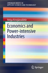 Book Cover for Economics and Power-Intensive Industries by Helga Kristjánsdóttir