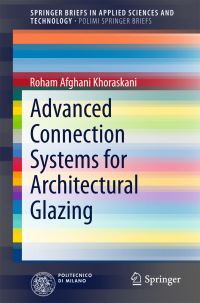Book Cover for Advanced Connection Systems for Architectural Glazing by Roham Afghani Khoraskani