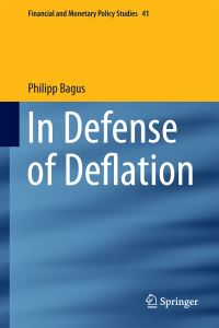 Book Cover for In Defense of Deflation by Philipp Bagus