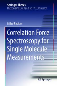Book Cover for Correlation Force Spectroscopy for Single Molecule Measurements by Milad Radiom