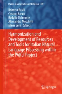 Book Cover for Harmonization and Development of Resources and Tools for Italian Natural Language Processing Within the PARLI Project by Roberto Basili, Cristina Bosco, Rodolfo Delmonte, Alessandro Moschitti, Maria Simi