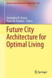 Book Cover for Future City Architecture for Optimal Living by Stamatina Th Rassia, P M Pardalos