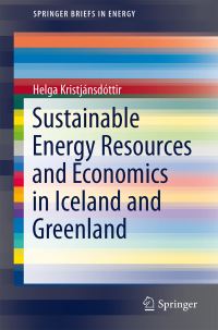 Book Cover for Sustainable Energy Resources and Economics in Iceland and Greenland by Helga Kristjánsdóttir