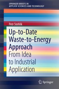 Book Cover for Up-to-Date Waste-to-Energy Approach by Petr Stehlik