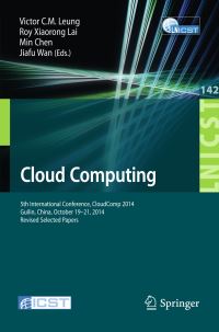 Book Cover for Cloud Computing by Victor CM Leung, Roy Xiaorong Lai, Min Chen, Jiafu Wan