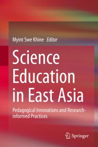 Book Cover for Science Education in East Asia by Myint Swe Khine