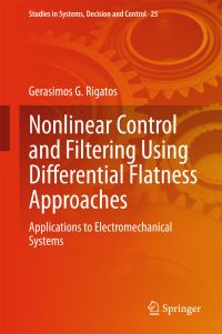 Book Cover for Nonlinear Control and Filtering Using Differential Flatness Approaches by Gerasimos G Rigatos