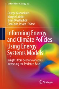 Book Cover for Informing Energy and Climate Policies Using Energy Systems Models by George Giannakidis, Maryse Labriet, Brian Ó Gallachóir, G Tosato