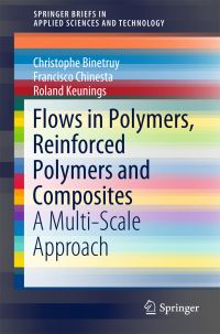 Book Cover for Flows in Polymers, Reinforced Polymers and Composites by Christophe Binetruy, Francisco Chinesta, Roland Keunings