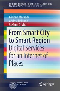 Book Cover for From Smart City to Smart Region by Corinna Morandi, Andrea Rolando, Stefano Di Vita