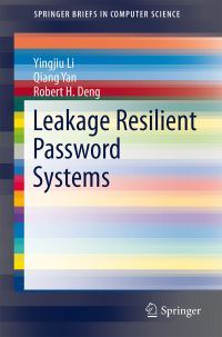 Book Cover for Leakage Resilient Password Systems by Yingjiu Li, Qiang Yan, Robert H Deng